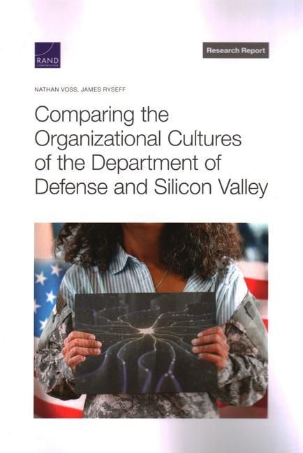 Produktbild: Comparing the Organizational Cultures of the Department of Defense and Silicon Valley