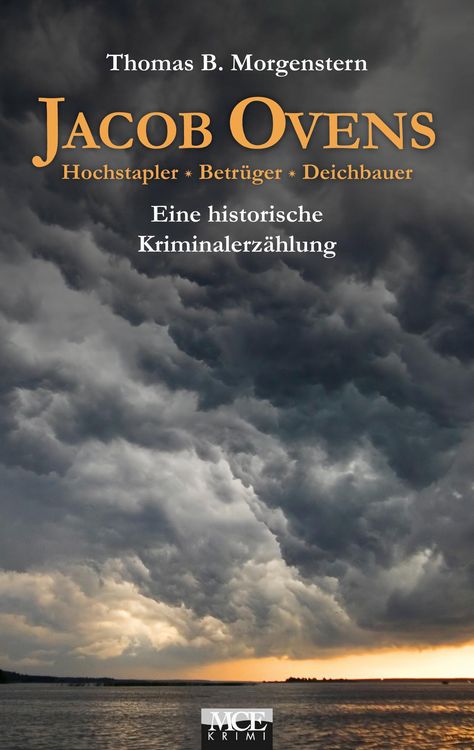 Produktbild: Jacob Ovens: Hochstapler - Betr&uuml;ger - Deichbauer. Historischer Kriminalroman