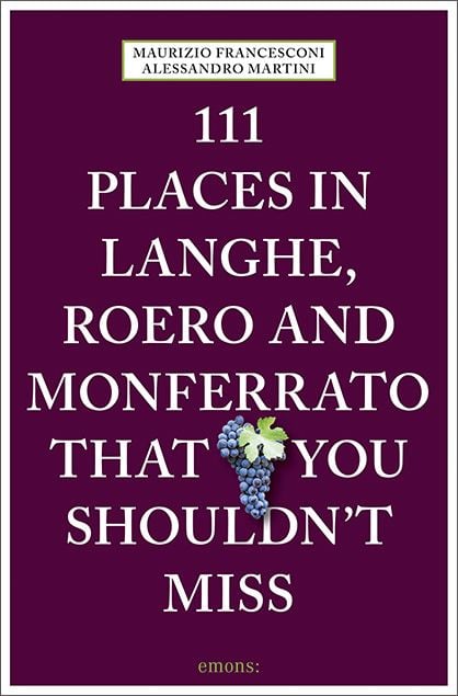 Produktbild: 111 Places in Langhe, Roero and Monferrato That You Shouldn't Miss