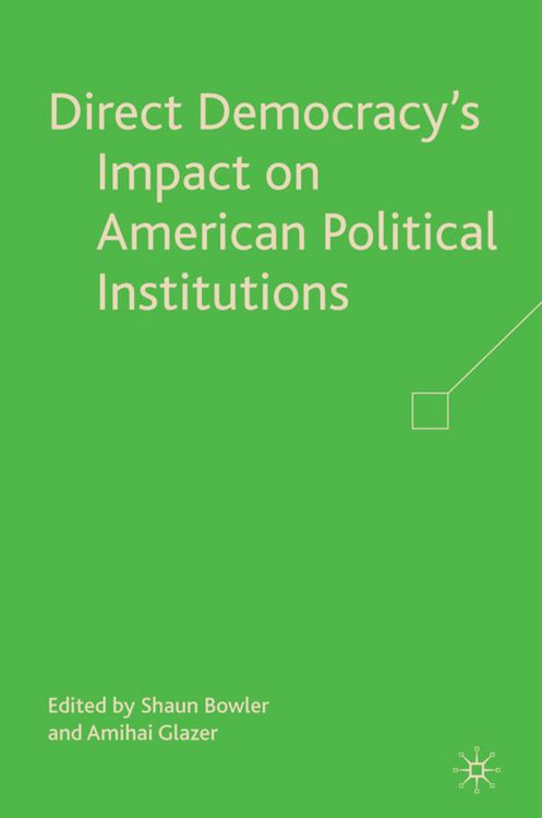 Produktbild: Direct Democracy&rsquo;s Impact on American Political Institutions