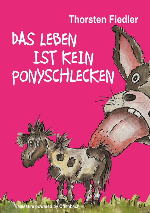 Produktbild: Das Leben ist kein Ponyschlecken