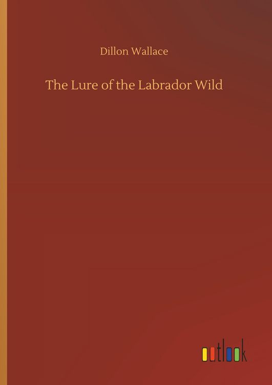 Produktbild: The Lure of the Labrador Wild