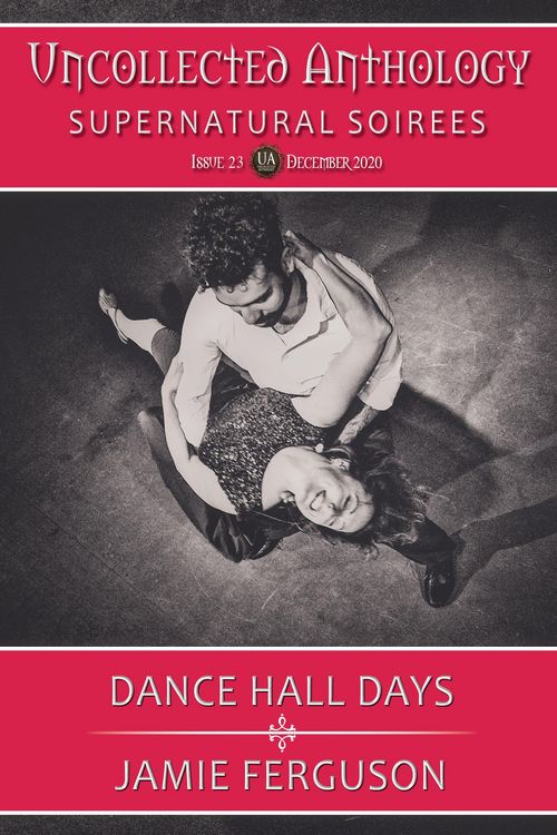 Produktbild: Dance Hall Days (Uncollected Anthology, #23)