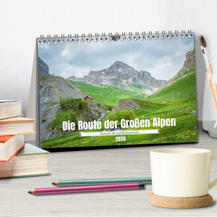 Produktbild: Die Route der Gro&szlig;en Alpen - Das Guisane-Tal und Brian&ccedil;onnais (Tischkalender 2026 DIN A5 quer), CALVENDO Monatskalender