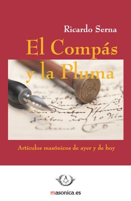 Produktbild: El comp&aacute;s y la pluma : art&iacute;culos mas&oacute;nicos de ayer y de hoy