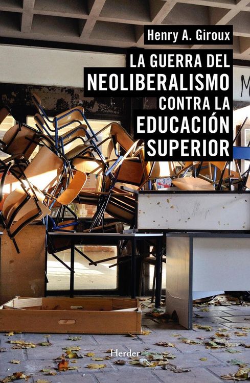 Produktbild: La guerra del neoliberalismo contra la educaci&oacute;n superior