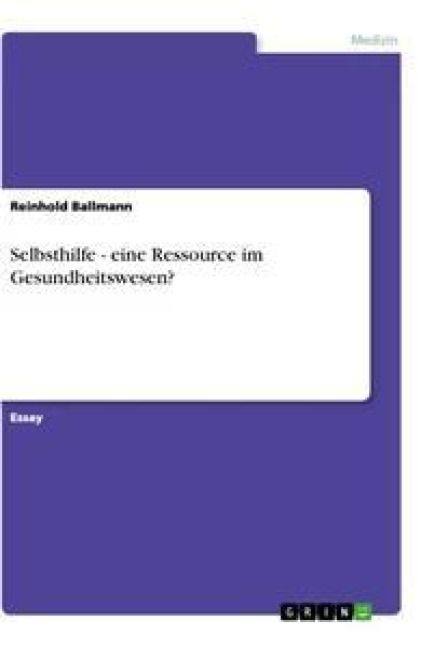 Produktbild: Selbsthilfe - eine Ressource im Gesundheitswesen?