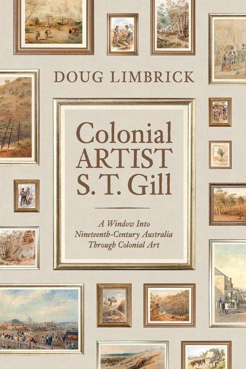 Produktbild: Colonial Artist S.T. Gill