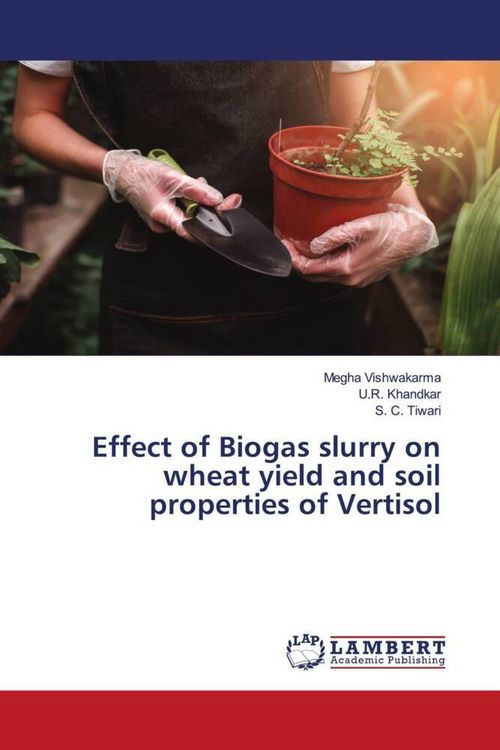 Produktbild: Effect of Biogas slurry on wheat yield and soil properties of Vertisol