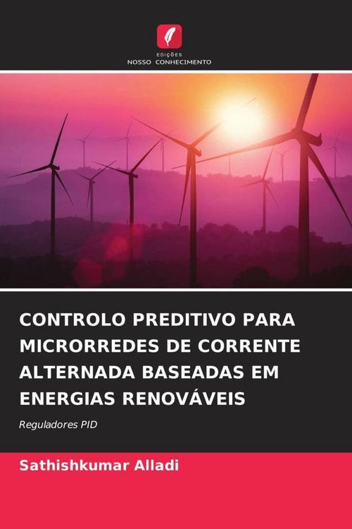 Produktbild: Controlo Preditivo Para Microrredes De Corrente Alternada Baseadas Em Energias Renov&aacute;veis