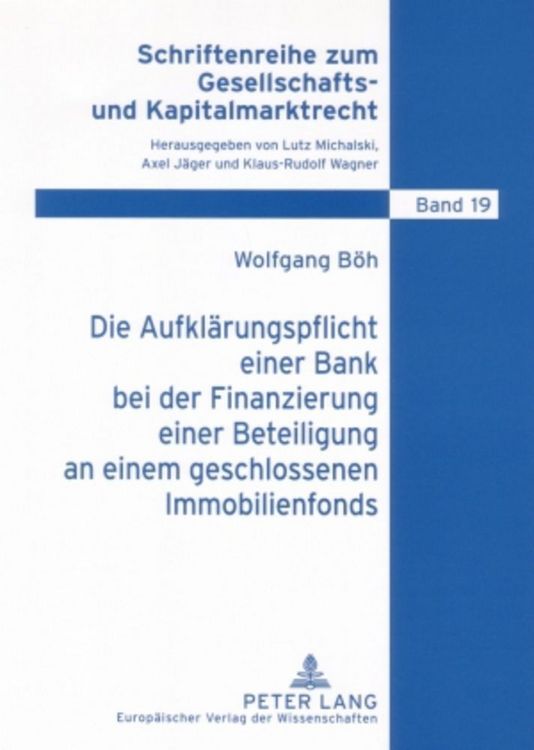 Produktbild: Die Aufkl&auml;rungspflicht einer Bank bei der Finanzierung einer Beteiligung an einem geschlossenen Immobilienfonds