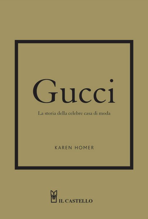 Produktbild: Gucci. La storia della celebre casa di moda