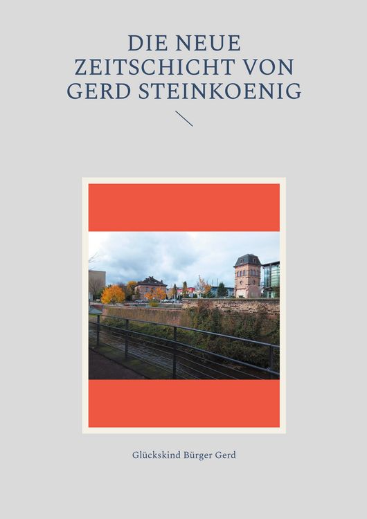 Produktbild: Die neue Zeitschicht von Gerd Steinkoenig