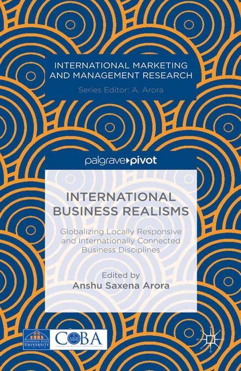 Produktbild: International Business Realisms: Globalizing Locally Responsive and Internationally Connected Business Disciplines