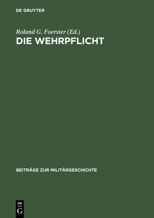 Bild vom Artikel Die Wehrpflicht vom Autor Roland G. Foerster