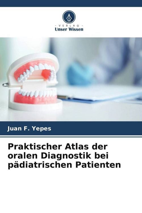 Produktbild: Praktischer Atlas der oralen Diagnostik bei p&auml;diatrischen Patienten