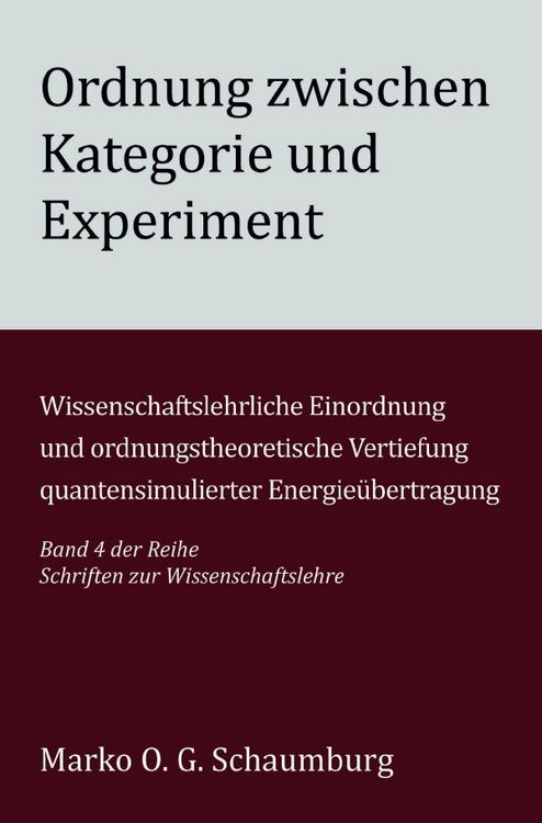 Produktbild: Schriften zur Wissenschaftslehre / Ordnung zwischen Kategorie und Experiment
