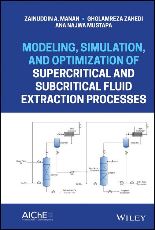 Produktbild: Modeling, Simulation, and Optimization of Supercritical and Subcritical Fluid Extraction Processes