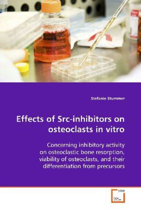 Produktbild: Stummer, S: Effects of Src-inhibitors on osteoclasts in vitr