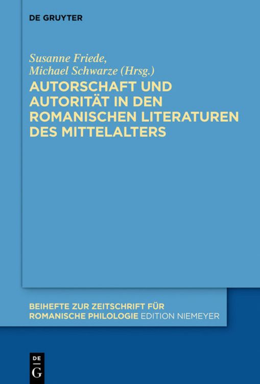 Produktbild: Autorschaft und Autorit&auml;t in den romanischen Literaturen des Mittelalters