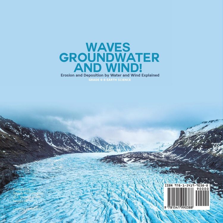 Produktbild: Waves, Groundwater and Wind! Erosion and Deposition by Water and Wind Explained | Grade 6-8 Earth Science