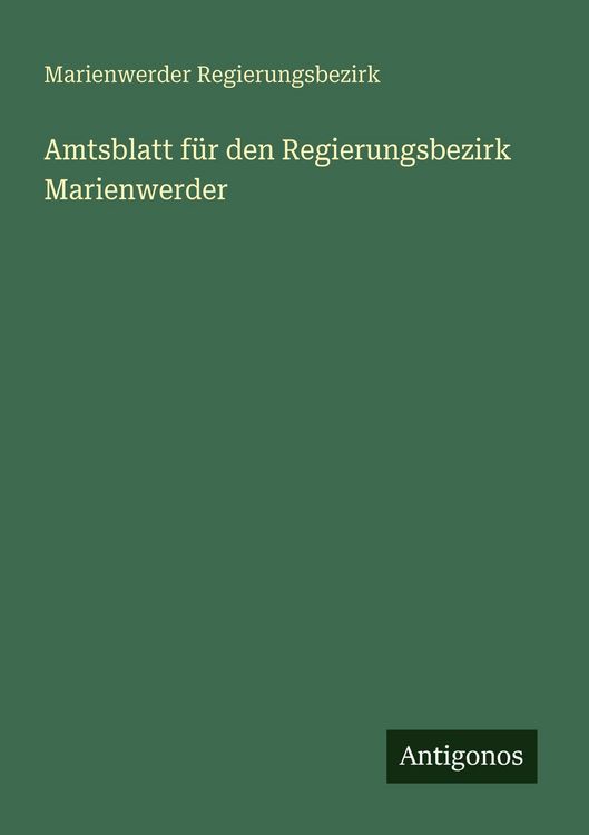Produktbild: Amtsblatt f&uuml;r den Regierungsbezirk Marienwerder
