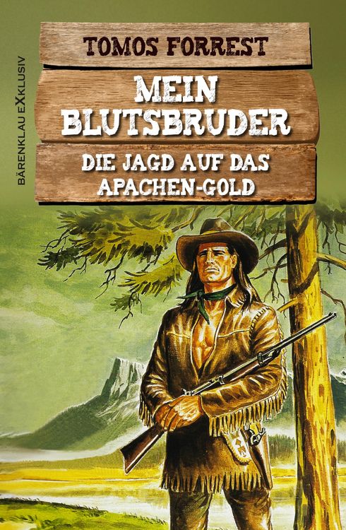 Produktbild: Mein Blutsbruder: Die Jagd auf das Apachen-Gold