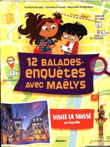 Produktbild: 12 balades-enqu&ecirc;tes avec Ma&euml;lys : visite la Suisse en famille