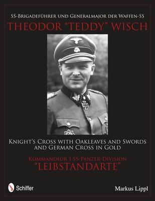 Produktbild: Ss-Brigadef&uuml;hrer Und Generalmajor Der Waffen-SS Theodor Teddy Wisch