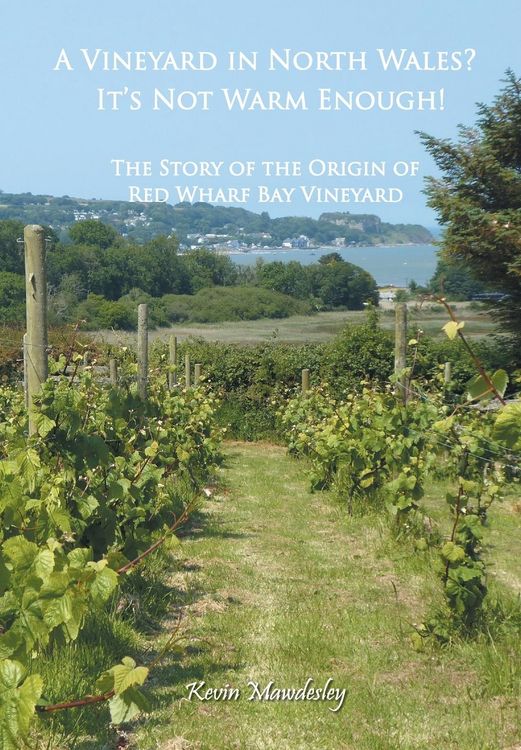 Produktbild: A Vineyard in North Wales? It's Not Warm Enough!