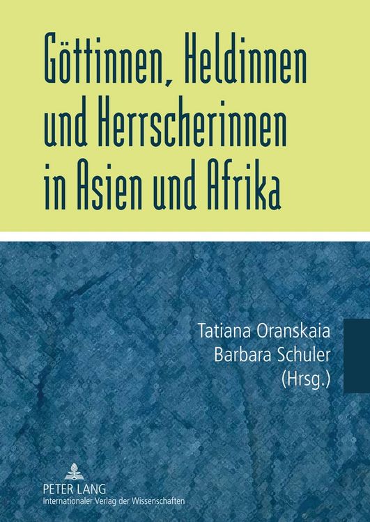 Produktbild: G&ouml;ttinnen, Heldinnen und Herrscherinnen in Asien und Afrika