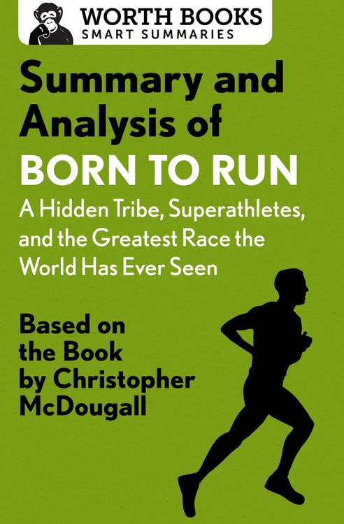 Produktbild: Summary and Analysis of Born to Run: A Hidden Tribe, Superathletes, and the Greatest Race the World Has Never Seen