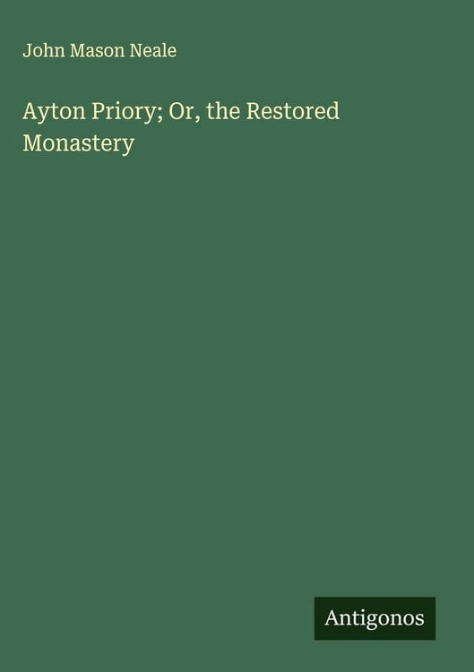 Produktbild: Ayton Priory; Or, the Restored Monastery