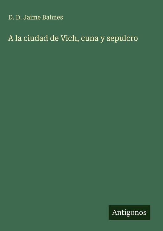 Produktbild: A la ciudad de Vich, cuna y sepulcro