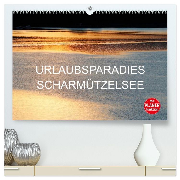 Produktbild: Urlaubsparadies Scharm&uuml;tzelsee (hochwertiger Premium Wandkalender 2026 DIN A2 quer), Kunstdruck in Hochglanz