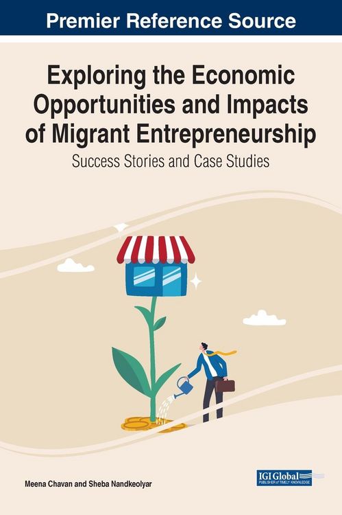 Produktbild: Exploring the Economic Opportunities and Impacts of Migrant Entrepreneurship