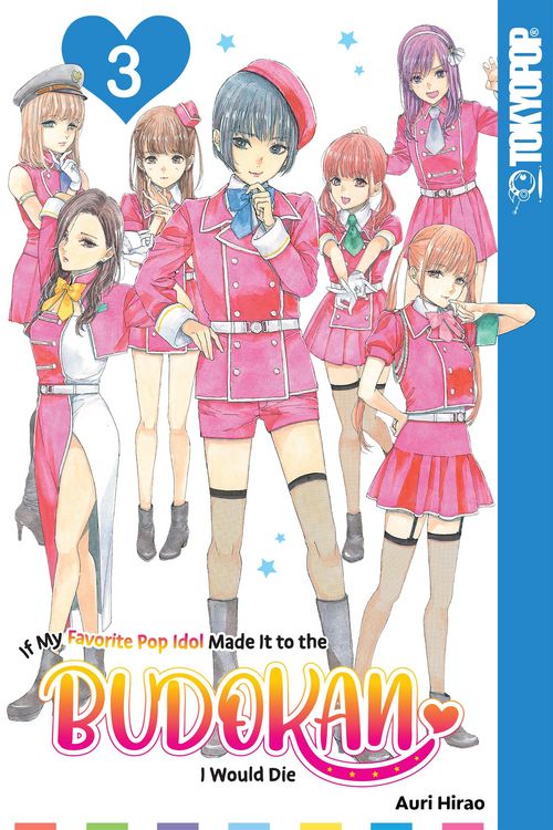 Produktbild: If My Favorite Pop Idol Made It to the Budokan, I Would Die, Volume 3