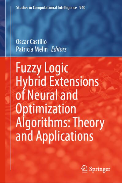 Produktbild: Fuzzy Logic Hybrid Extensions of Neural and Optimization Algorithms: Theory and Applications