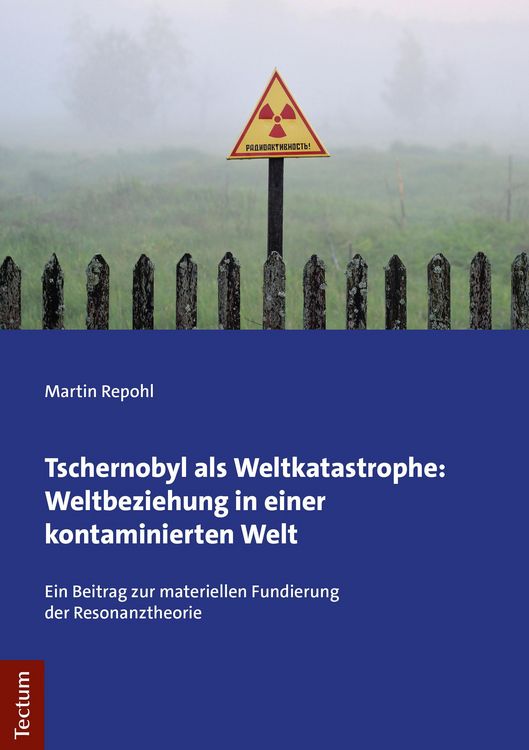 Produktbild: Tschernobyl als Weltkatastrophe: Weltbeziehung in einer kontaminierten Welt