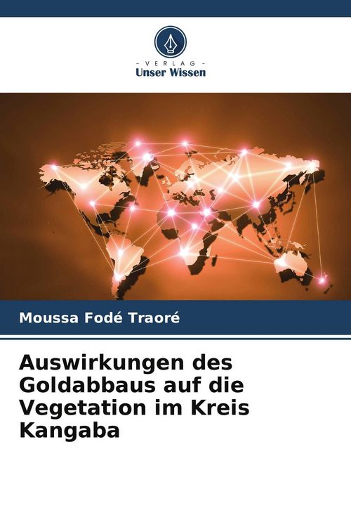 Produktbild: Auswirkungen des Goldabbaus auf die Vegetation im Kreis Kangaba