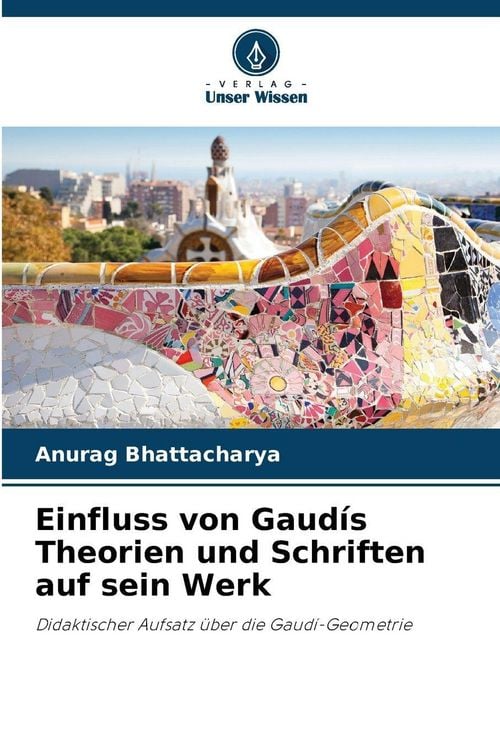 Produktbild: Einfluss von Gaud&iacute;s Theorien und Schriften auf sein Werk