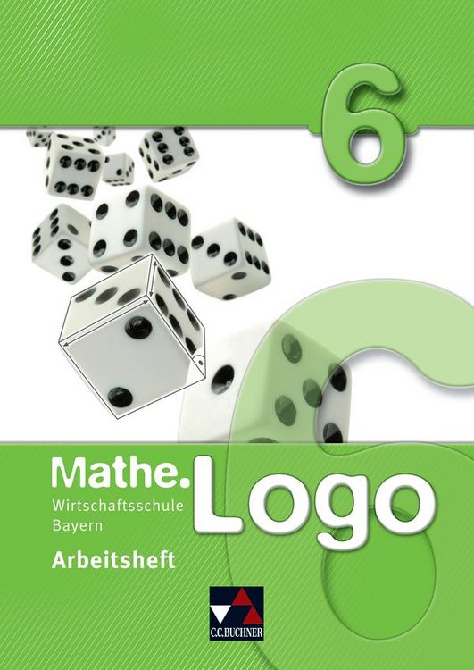 Produktbild: Mathe.Logo Wirtschaftsschule Bayern / Mathe.Logo Wirtschaftsschule AH 6