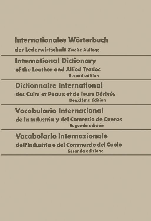 Produktbild: Internationales W&ouml;rterbuch der Lederwirtschaft / International Dictionary of the Leather and Allied Trades / Dictionnaire International des Cuirs et P
