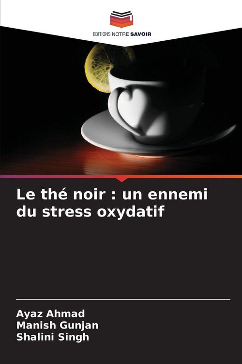 Produktbild: Le th&eacute; noir : un ennemi du stress oxydatif