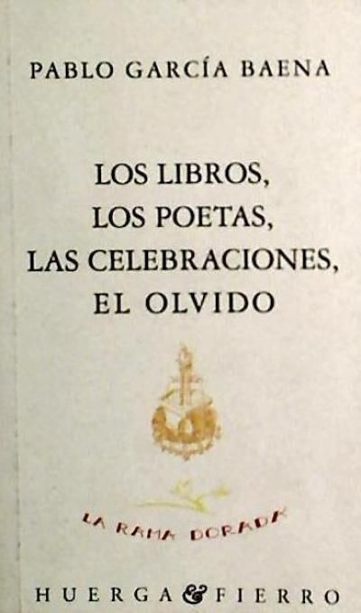 Produktbild: Los libros, los poetas, las celebraciones, el olvido