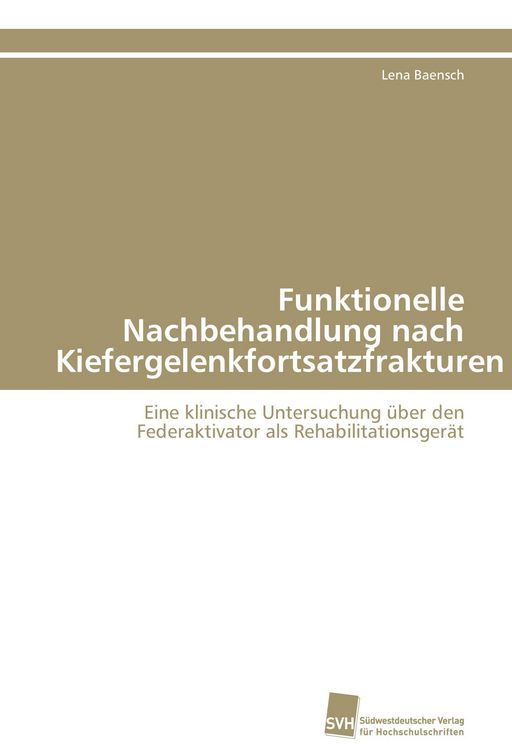 Produktbild: Funktionelle Nachbehandlung nach Kiefergelenkfortsatzfrakturen