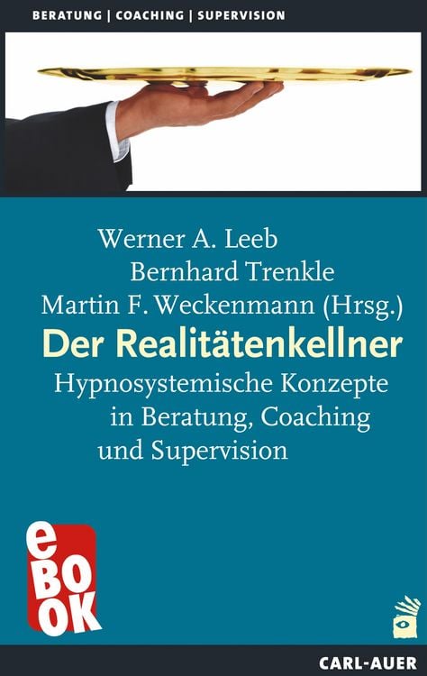 Bild vom Artikel Der Realitätenkellner vom Autor Werner A. Leeb
