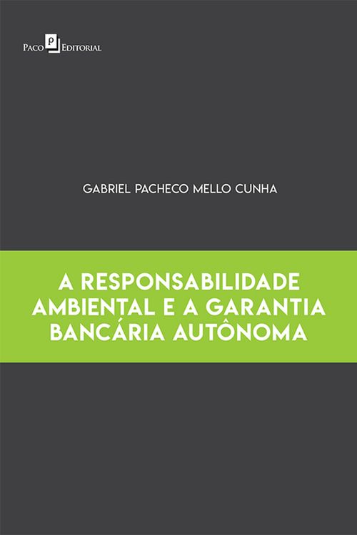 Produktbild: A Responsabilidade Ambiental e a Garantia Banc&aacute;ria Aut&ocirc;noma
