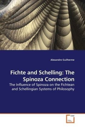 Produktbild: Guilherme, A: Fichte and Schelling: The Spinoza Connection