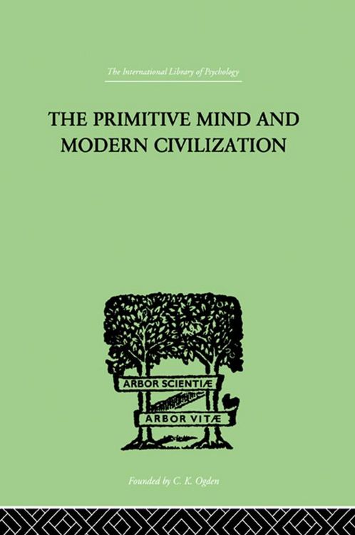 Produktbild: The Primitive Mind And Modern Civilization